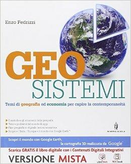 Geosistemi. Per le Scuole superiori. - Enzo Fedrizzi - Libro Minerva Scuola 2014 | Libraccio.it