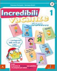 Incredibili vacanze con... Vol. 1 - Francesca Fortunato, Germana Girotti - Libro Minerva Scuola 2015 | Libraccio.it