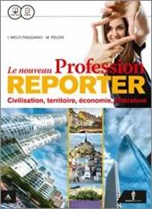 Le nouveau profession reporter. Vol. unico. Con Special CLIL/Emile. Con e-book. Con espansione online