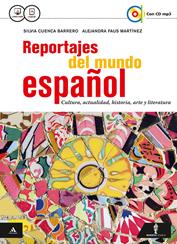 Reportajes del mundo espanol. Vol. unico. e professionali. Con CD Audio formato MP3. Con e-book. Con espansione online - Silvia Cuenca Barrero, Alejandra Faus Martínez - Libro Minerva Scuola 2015 | Libraccio.it