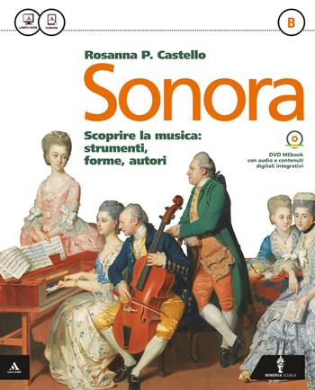 Sonora. Con Quaderno. Con CD-ROM. Vol. 2 - Rosanna Castello - Libro Minerva Scuola 2015 | Libraccio.it