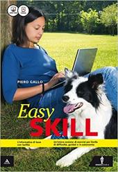 Skill. Easy skill. e professionali. Con e-book. Con espansione online