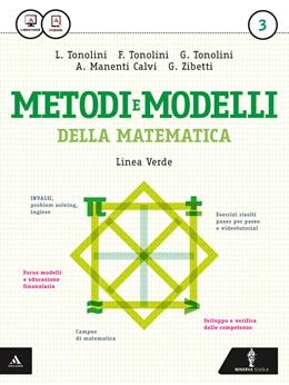 Matematica modelli e competenze. Ediz. verde. Con e-book. Con espansione online. Vol. 3 - Franco Tonolini, Giuseppe Tonolini, Annamaria Manenti Calvi - Libro Minerva Scuola 2015 | Libraccio.it