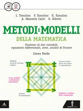 Matematica modelli e competenze. Ediz. verde. Funzioni di due variabili, eq. differenz., serie, analisi di Fourier. Per le Scuole. Con e-book. Con espansione online