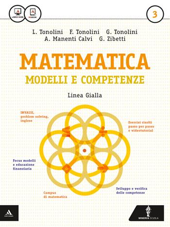 Matematica modelli e competenze. Ediz. gialla. Per gli Ist. professionali. Vol. 3 - Franco Tonolini, Giuseppe Tonolini, Annamaria Manenti Calvi - Libro Minerva Scuola 2015 | Libraccio.it