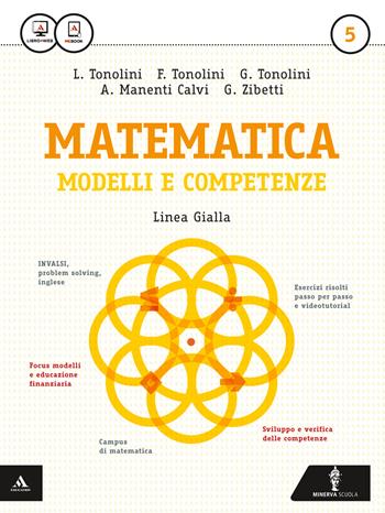 Matematica modelli e competenze. Ediz. gialla. Per gli Ist. professionali. Con e-book. Con espansione online. Vol. 5 - Franco Tonolini, Giuseppe Tonolini, Annamaria Manenti Calvi - Libro Minerva Scuola 2015 | Libraccio.it