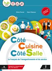 Côté cuisine, côte salle. e professionali. Con CD Audio formato MP3. Con e-book. Con espansione online