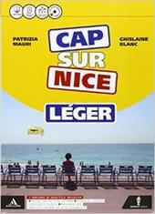 Cap sur nice léger. Méthode de français. Cap sur la culture. Con CD-ROM. Con e-book. Con espansione online