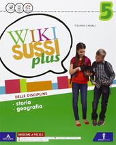 Wikisussi plus. Sussidiario antropologico. Con quaderno antropologico. Per la Scuola elementare. Con e-book. Con espansione online. Vol. 2