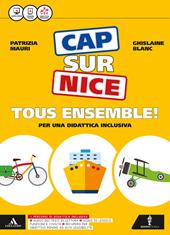 Cap sur nice tous ensemble! Méthode de français. Con e-book. Con espansione online