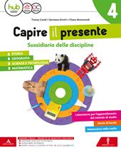Capire il presente. Sussidiario unico delle discipline. Per la Scuola elementare. Con e-book. Con espansione online. Vol. 1