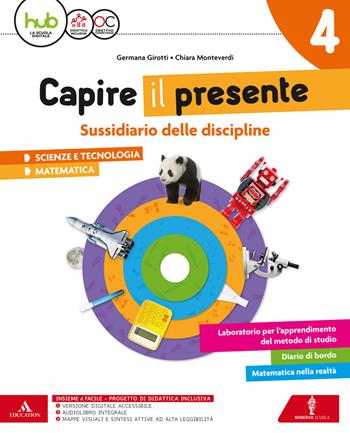 Capire il presente. Sussidiario scienze e tecnologia. Per la Scuola elementare. Vol. 1 - Tiziana Canali, Germana Girotti - Libro Minerva Scuola 2017 | Libraccio.it