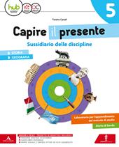 Capire il presente. Sussidiario storia geografia. Con Quaderno storia geografia. Con e-book. Con espansione online. Vol. 2