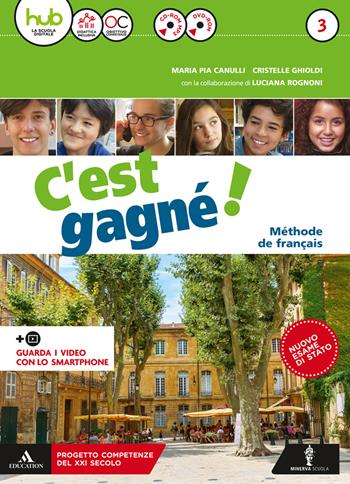 C'est gagné! . Con CD Audio formato MP3. Con e-book. Con espansione online. Con 2 libri: Parcours civilisation-Pour tous. Con DVD-ROM. Vol. 3 - Cristelle Ghioldi, Maria Pia Canulli, Luciana Rognoni - Libro Minerva Scuola 2018 | Libraccio.it