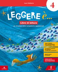 Leggere è. Per la 4ª classe della Scuola elementare. Con e-book. Con espansione online. Vol. 1 - Laura Valdiserra - Libro Minerva Scuola 2019 | Libraccio.it