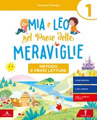 Mia e Leo nel paese delle meraviglie. Con e-book. Con espansione online. Vol. 1 - Francesca Fortunato, Germana Girotti - Libro Minerva Scuola 2019 | Libraccio.it