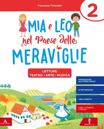 Mia e Leo nel paese delle meraviglie. Per la Scuola elementare. Vol. 2 - Francesca Fortunato, Germana Girotti - Libro Minerva Scuola 2019 | Libraccio.it