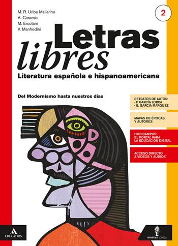 Letras libres. Con Ciudadanía/Esame di Stato. Per il triennio dei Licei. Con e-book. Con espansione online. Con CD-Audio. Vol. 2: Del Modernismo hasta nuestros días - Maria Rosario Uribe Mallarino, Alessandro Caramia, Laura Dell'Acqua - Libro Minerva Scuola 2020 | Libraccio.it