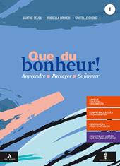 Que du bonheur! Con Lire la France. Con verbi. Con e-book. Con espansione online. Con DVD video. Con CD-Audio. Vol. 1