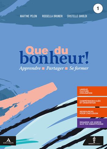 Que du bonheur! Con Lire la France. Con verbi. Con e-book. Con espansione online. Con DVD video. Con CD-Audio. Vol. 1 - Martine Pelon, Rossella Bruneri, Cristelle Ghioldi - Libro Minerva Scuola 2019 | Libraccio.it