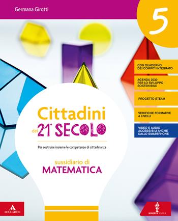 Cittadini del 21° secolo. Volume scientifico. Per la 5ª classe della Scuola elementare. Con e-book. Con espansione online. Vol. 2 - Germana Girotti, Tiziana Canali, Donatella Merlo - Libro Minerva Scuola 2019 | Libraccio.it