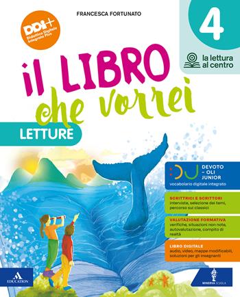 Il libro che vorrei. Con Letture, Grammatica, Scrittura, Arte e Musica, Le mie sfide. Per la 4 ? classe della Scuola elementare. Con e-book. Con espansione online. Vol. 1 - Francesca Fortunato - Libro Minerva Scuola 2023 | Libraccio.it