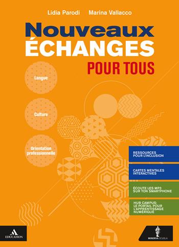 Nouveaux Échanges pour tous. Per il biennio delle Scuole superiori. Con CD-Audio - Lidia Parodi, Marina Vallacco - Libro Minerva Scuola 2021 | Libraccio.it