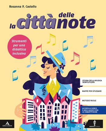 La città delle note. Strumenti per una didattica inclusiva. Con e-book. Con espansione online - Rosanna Castello - Libro Minerva Scuola 2021 | Libraccio.it