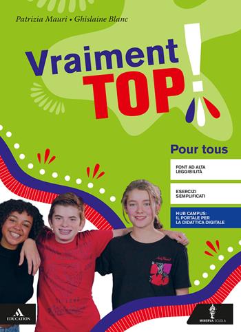 Vraiment top! Pour tous. Con e-book. Con espansione online - Patrizia Mauri, Ghislaine Blanc - Libro Minerva Scuola 2020 | Libraccio.it