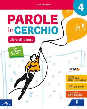 Parole in cerchio. Per la 4ª classe elementare. Con e-book. Con espansione online - Laura Valdiserra - Libro Minerva Scuola 2020 | Libraccio.it
