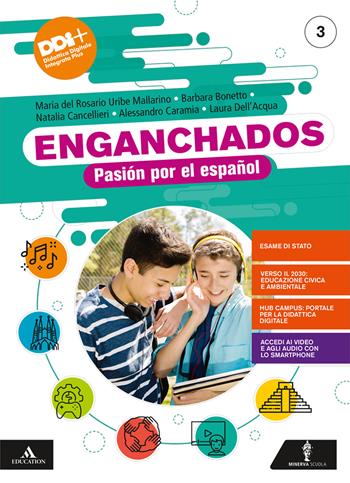 Enganchados. Pasión por el español. Con Listos para el examen. Per la Scuola media. Vol. 3 - Maria Rosario Uribe Mallarino, Alessandro Caramia, Laura Dell'Acqua - Libro Minerva Scuola 2022 | Libraccio.it