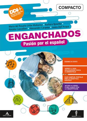 Enganchados. Pasión por el español. Con Engachados a la cultura. Per la Scuola media. - Maria Rosario Uribe Mallarino, Alessandro Caramia, Laura Dell'Acqua - Libro Minerva Scuola 2022 | Libraccio.it