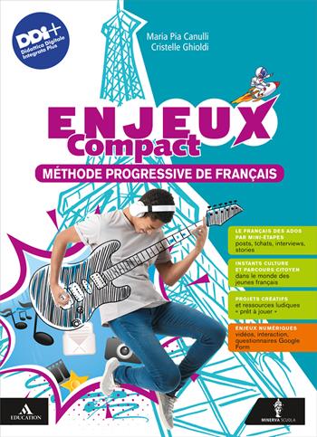 Enjeux. Le français en dix leçons. Compact. Avec Mon tuto. Con e-book. Con espansione online - Maria Pia Canulli, Cristelle Ghioldi - Libro Minerva Scuola 2023 | Libraccio.it