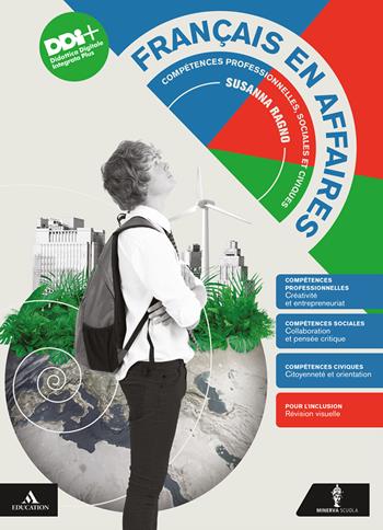 Français en affaires. Compétences professionnelles, sociales et civiques. Per gli Ist. tecnici e professionali. - Susanna Ragno - Libro Minerva Scuola 2024 | Libraccio.it