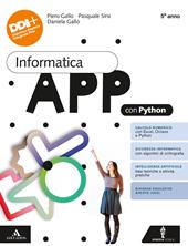 Informatica App con Python. Per il 5° anno delle Scuole superiori. Con e-book. Con espansione online