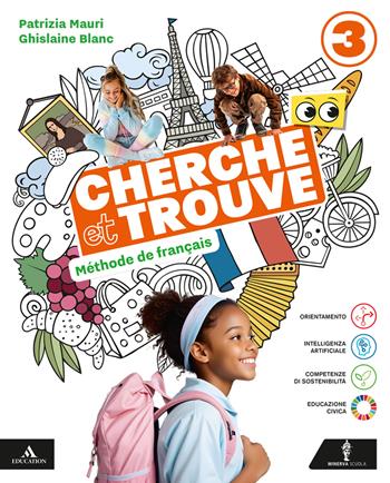 Cherche et trouve. Méthode de Français. Per la Scuola media. Vol. 3 - Patrizia Mauri, Ghislaine Blanc - Libro Minerva Scuola 2025 | Libraccio.it