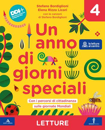 Un anno di giorni speciali. Con Letture, Grammatica, Scrittura, Arte e Musica, Quaderno delle Mappe, Quaderno per la valutazione, Verbi. Per la 4ª classe della Scuola elementare. Vol. 1 - Stefano Bordiglioni, Elena Rizzo Licori - Libro Minerva Scuola 2024 | Libraccio.it