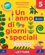 Un anno di giorni speciali. Con Letture, Grammatica, Scrittura, Arte e Musica, Quaderno delle Mappe, Quaderno per la valutazione. Per la 5ª classe della Scuola elementare. Con e-book. Con espansione online. Vol. 2