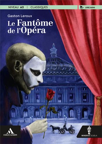 Le fantôme de l'opéra. - Gaston Leroux - Libro Minerva Scuola 2026 | Libraccio.it