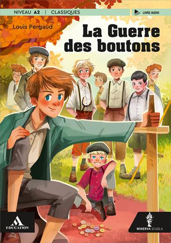La guerre des boutons. - Louis Pergaud - Libro Minerva Scuola 2026 | Libraccio.it
