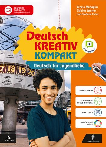 Deutsch Kreativ Kompakt. Mit Bereit für die Prüfung. Per la Scuola media. - Cinzia Medaglia, Sabine Werner - Libro Minerva Scuola 2026 | Libraccio.it