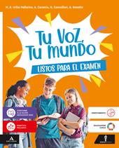 Tu voz, tu mundo. El español en tus manos. Listos para el examen. Per la Scuola media. Con e-book. Con espansione online