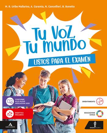 Tu voz, tu mundo. El español en tus manos. Listos para el examen. Per la Scuola media. - Maria Rosario Uribe Mallarino, Alessandro Caramia, Laura Dell'Acqua - Libro Minerva Scuola 2026 | Libraccio.it