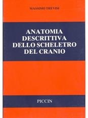 Anatomia descrittiva dello scheletro del cranio - Massimo Trevisi - Libro Piccin-Nuova Libraria 1984 | Libraccio.it