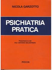 Psichiatria pratica - Nicola Garzotto - Libro Piccin-Nuova Libraria 1985 | Libraccio.it
