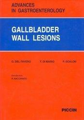 Advances in gastroenterology. Vol. 10: Gallbladder wall lesions. - Giuseppe Del Favero, Francesco Di Mario, Scalon - Libro Piccin-Nuova Libraria 1999 | Libraccio.it
