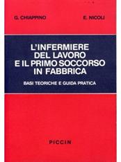 L' infermiere del lavoro e il primo soccorso in fabbrica - Gerolamo Chiappino, E. Nicoli - Libro Piccin-Nuova Libraria 1984 | Libraccio.it