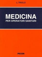 Medicina per operatori sanitari - Lelio Triolo - Libro Piccin-Nuova Libraria 1997 | Libraccio.it