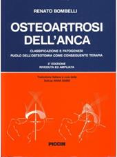 Osteoartrosi dell'anca. Classificazione e patogenesi, ruolo dell'osteotomia come conseguente terapia
