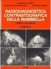 Radiodiagnostica contrastografica della mammella. Testo atlante